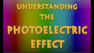 What is the Photoelectric Effect [upl. by Roice]