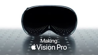 Making Apple Vision Pro [upl. by Tol]