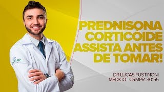 PREDNISONA Corticóide assista antes de tomar  Dr Lucas Fustinoni  Médico  CRMPR 30155 [upl. by Nav767]