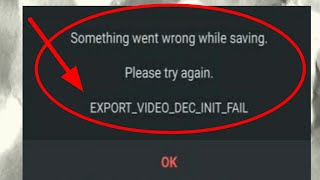 Export Video dec init Failed Kinemaster  Kinemaster export problem codec init failed [upl. by Eceinahs]