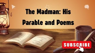 Khalil Gibrans The Madman Parables and Poems [upl. by Eniladam]