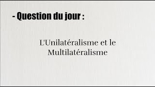 Unilatéralisme et Multilatéralisme par Adéla et Ines [upl. by Ennailuj80]