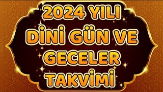 🌺2024🌺 DİNİ GÜN VE GECELER TAKVİMİ 🌺 RAMAZAN 🌺ÜÇ AYLAR REGAİP BERAT MEVLİT KANDİL KADİR BAYRAM [upl. by Aztinad]