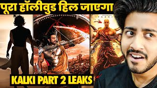 🔥KALKI PART 2 STORY amp LEAKS  KALKI 2898 AD PART 2 RELEASE DATE  KALKI 2898 AD PART 2 UPDATE [upl. by Eiznyl334]