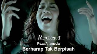 Reza Artamevia  Berharap Tak Berpisah  Official Music Video [upl. by Bradley]