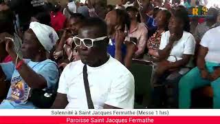 Jeudi 25 Juillet 2024 Solennite de Saint Jacques Fermathe [upl. by Adleme]