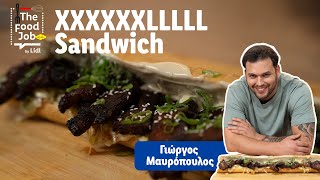 Ο Γιώργος Μαυρόπουλος φτιάχνει XXXXXXLLLLL Sandwich  Τhe Food Job by Lidl [upl. by Irt478]