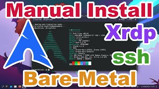 Manual Installing Archlinux  Bare Metal  xrdp  KDE 6 [upl. by Eetnahs521]