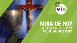 Misa de hoy ⛪ Jueves 1 Agosto de 2024 Padre Mariusz Maka TeleVID MisaDeHoy Misa [upl. by Anwahsat]