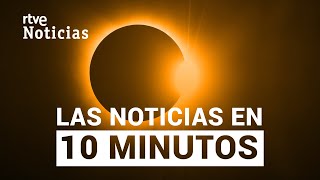 Las noticias del LUNES 8 de ABRIL en 10 minutos  RTVE Noticias [upl. by Roselin]