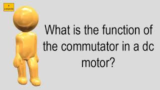 What Is The Function Of The Commutator In A Dc Motor [upl. by Virg996]