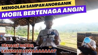 MOBIL BERTENAGA ANGIN  MENGOLAH SAMPAH ANORGANIK sampahanorganik mtsn2tasikmalaya [upl. by Groscr638]