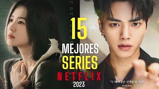 TOP 15 mejores SERIES COREANAS  NETFLIX 2023 👌🔥 [upl. by Aneel]