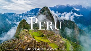 Peru 4k  Scenic Relaxation Film With Inspiring Music [upl. by Nazus350]