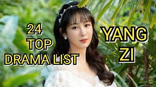 24 TOP DRAMA LIST YANG ZI [upl. by Ijar]