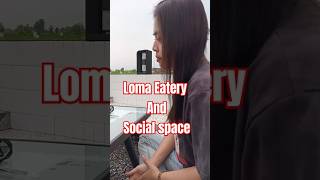 Loma eatery and social space kuliner cover [upl. by Devaney]