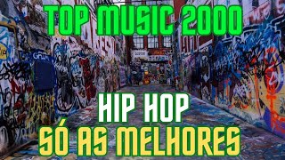 O Melhor Do Hip Hop anos 2000  Black 2000  Black Music Dos Anos 2000 [upl. by Iren]