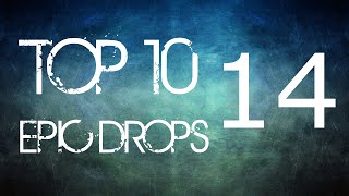 Top 10 Epic Drops 14 [upl. by Efren]