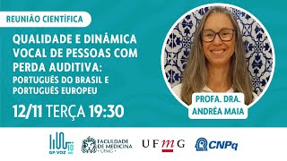 Qualidade e Dinâmica Vocal de Pessoas com Perda Auditiva  Profa Dra Andréa Maia [upl. by Ahnavas260]