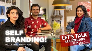 Self Branding  Lets Talk Architecture  Episode 18 [upl. by Irat]