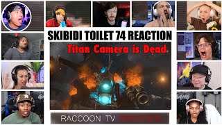 skibidi toilet 74 Reaction Mashup  Titan Camera is Dead [upl. by Guibert]