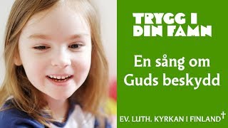 Sången Trygg i din famn [upl. by Gnouc]