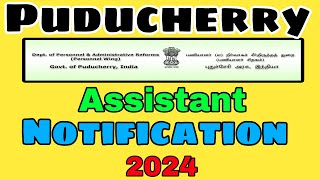 Puducherry Assistant Post Notification 2024 [upl. by Eenyaj224]