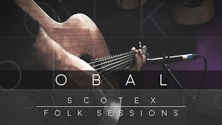 Obal  Scotex Folk Sessions [upl. by Delle]