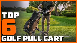 6 Best Golf Pull Carts Ease and Efficiency on the Course [upl. by Nickles847]