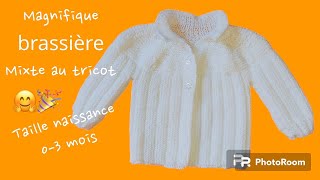 Tuto tricot brassièrecardigan mixte au tricot taille naissance Gilet naissance au tricot [upl. by Melly]