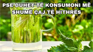 Pse duhet të konsumoni më shumë çaj të hithrës [upl. by Hgielak796]