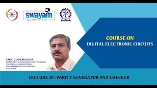 Lecture 20 Parity Generator and Checker [upl. by Eytteb]