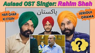 Aulaad OST Reaction Singer Rahim Shah  ARY Digital Drama  CR films Reaction [upl. by Sib]