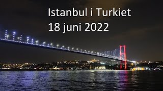 Turkiet Istanbul 18 juni 2022 del1 [upl. by Germano]