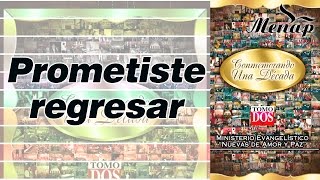 Prometiste regresar  Coro Menap [upl. by Sander]