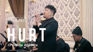 Christina Aguilera  Hurt  Cover by Suhu Entertainment [upl. by Tisman975]