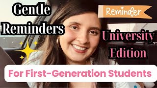 Gentle Reminders For First Generation College Students [upl. by Aneel]