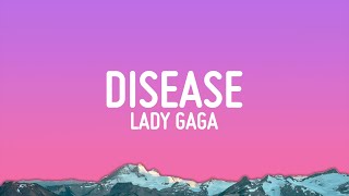 Lady Gaga  Disease Lyrics [upl. by Minerva]