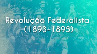 Revolução Federalista 18931895  Brasil Escola [upl. by Tedd]