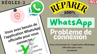 Réparer Vous avez lapplication WhatsAPP officielle pour vous connecter règles2 [upl. by Kennard]