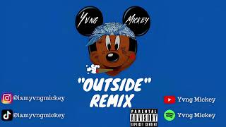 Yvng Mickey  Outside Mo3 amp OG Bobby billions  Remix  Reupload [upl. by Elery]