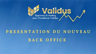 Présentation du nouveau Back Office Validus [upl. by Imas836]