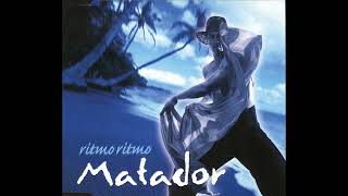 Ritmo Ritmo  Matador Dream Mix [upl. by Casilda]