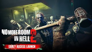 No More Room in Hell 2  Official Early Access Launch Trailer [upl. by Dyraj]