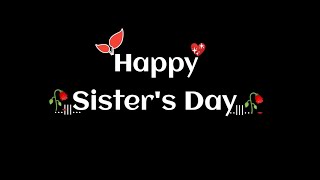 Sister day status💝 Happy sisters day status Sister status for WhatsApp  Sister day WhatsApp status [upl. by Nnylirret]