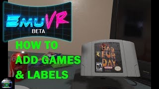 EmuVR Beta How to Add Games amp Labels [upl. by Aij322]