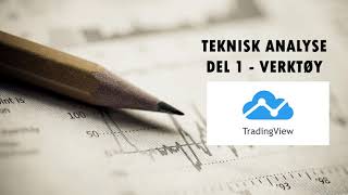 Teknisk Analyse 101  1 Hvordan bruke Tradingview [upl. by Yemac148]