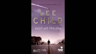 12 Inget att förlora 2009 1 Part 01 Lee Child Svenska Ljudbok [upl. by Berni]