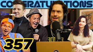 The Wet Spot 357  Congratulations Podcast with Chris DElia [upl. by Enyamert992]