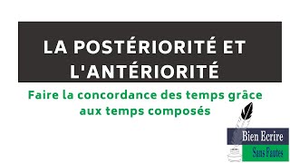 Les temps composés dans la concordance des temps exprimer la postériorité et lantériorité [upl. by Kreis108]